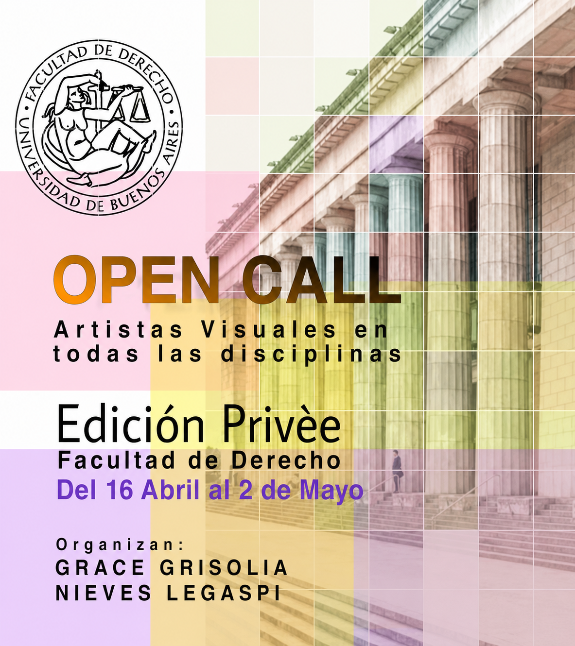 Open Call · Edición Privée. Artistas visuales en todas las disciplinas, Facultad de Derecho (UBA). Organizan Grace Grisolia y Nieves Legaspi.
